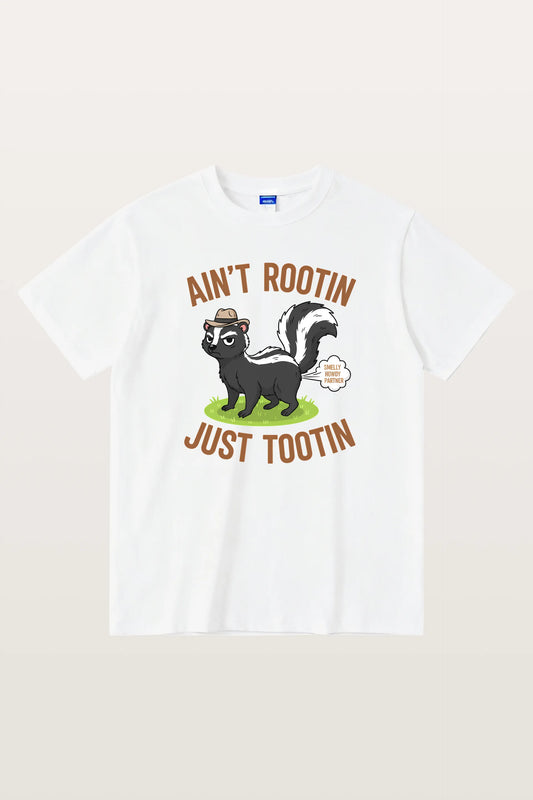 Ain't Rootin Just Tootin T-Shirts