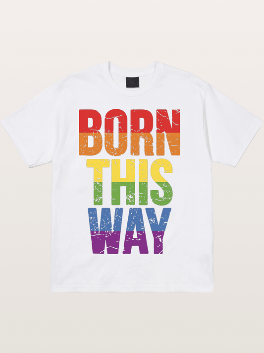 Born This Way Retro Rainbow Text Cotton T-shirt