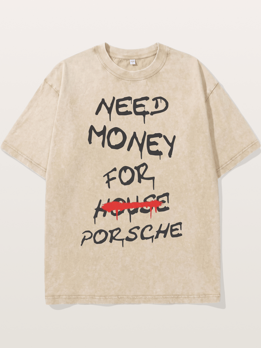 Need Money For Porsche Funny Quote Washed T-shirt