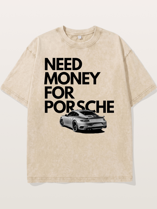 Need Money for Porsche Sports Car Washed T-shirt