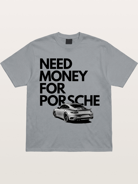 Need Money for Porsche Sports Car Gildan T-shirt
