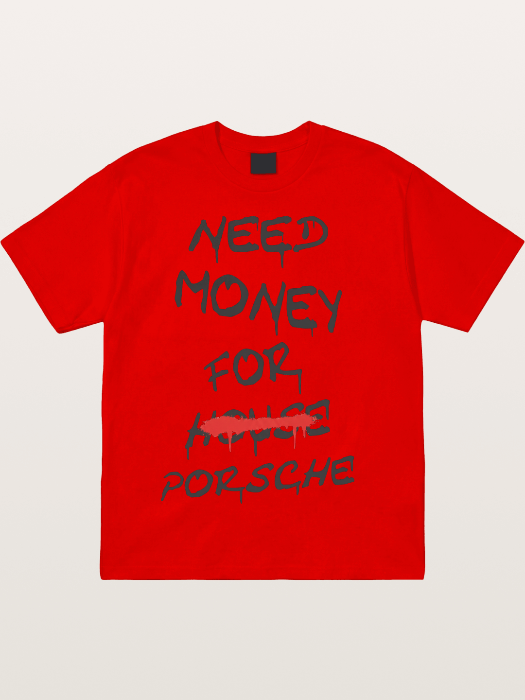 Need Money For Porsche Funny Quote Cotton T-shirt
