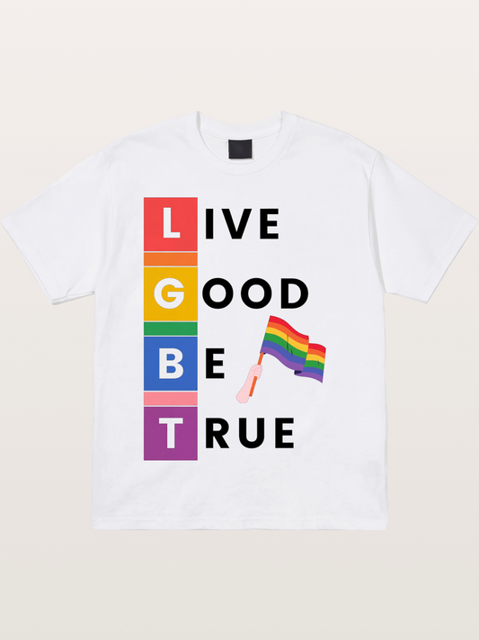 LGBTQ Live Good Be True Print Cotton T-shirt