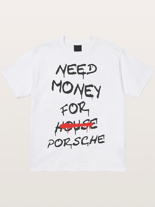 Need Money For Porsche Funny Quote Cotton T-shirt