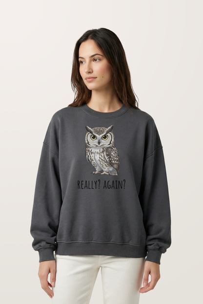 Really？Again Sweatshirts