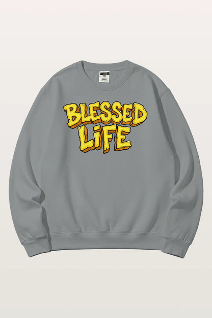 Blessed Life Sweatshirts
