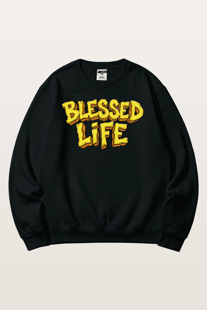 Blessed Life Sweatshirts