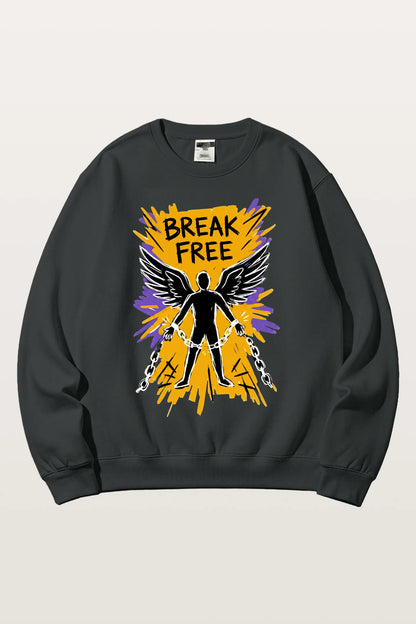Break Free Sweatshirts
