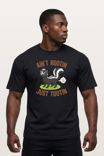 Ain't Rootin Just Tootin T-Shirts