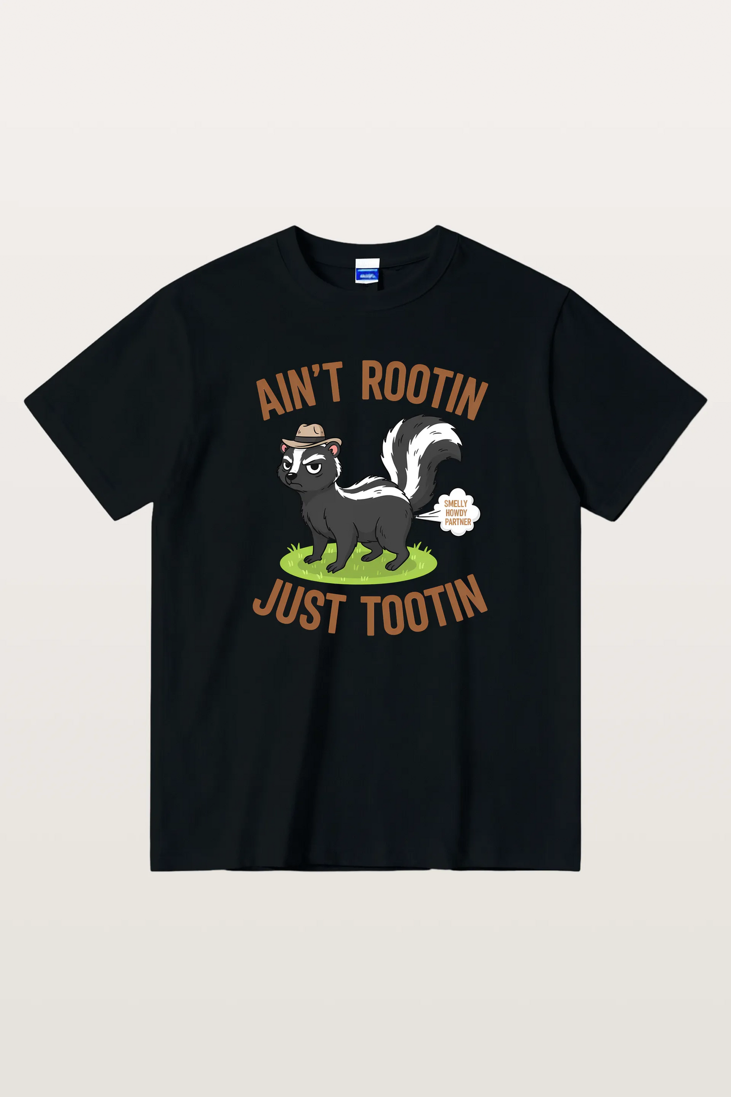 Ain't Rootin Just Tootin T-Shirts
