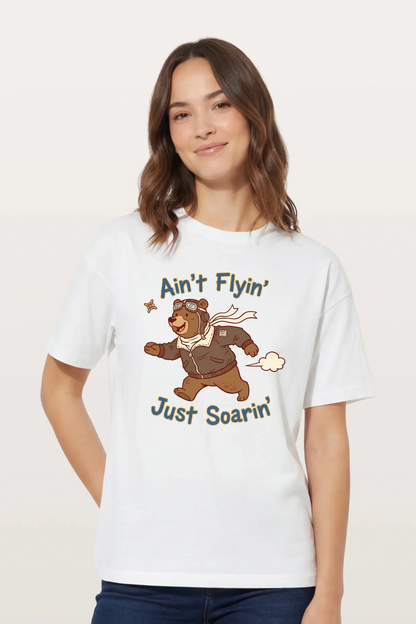 Ain't Flyin' Just Soarin' T-Shirts