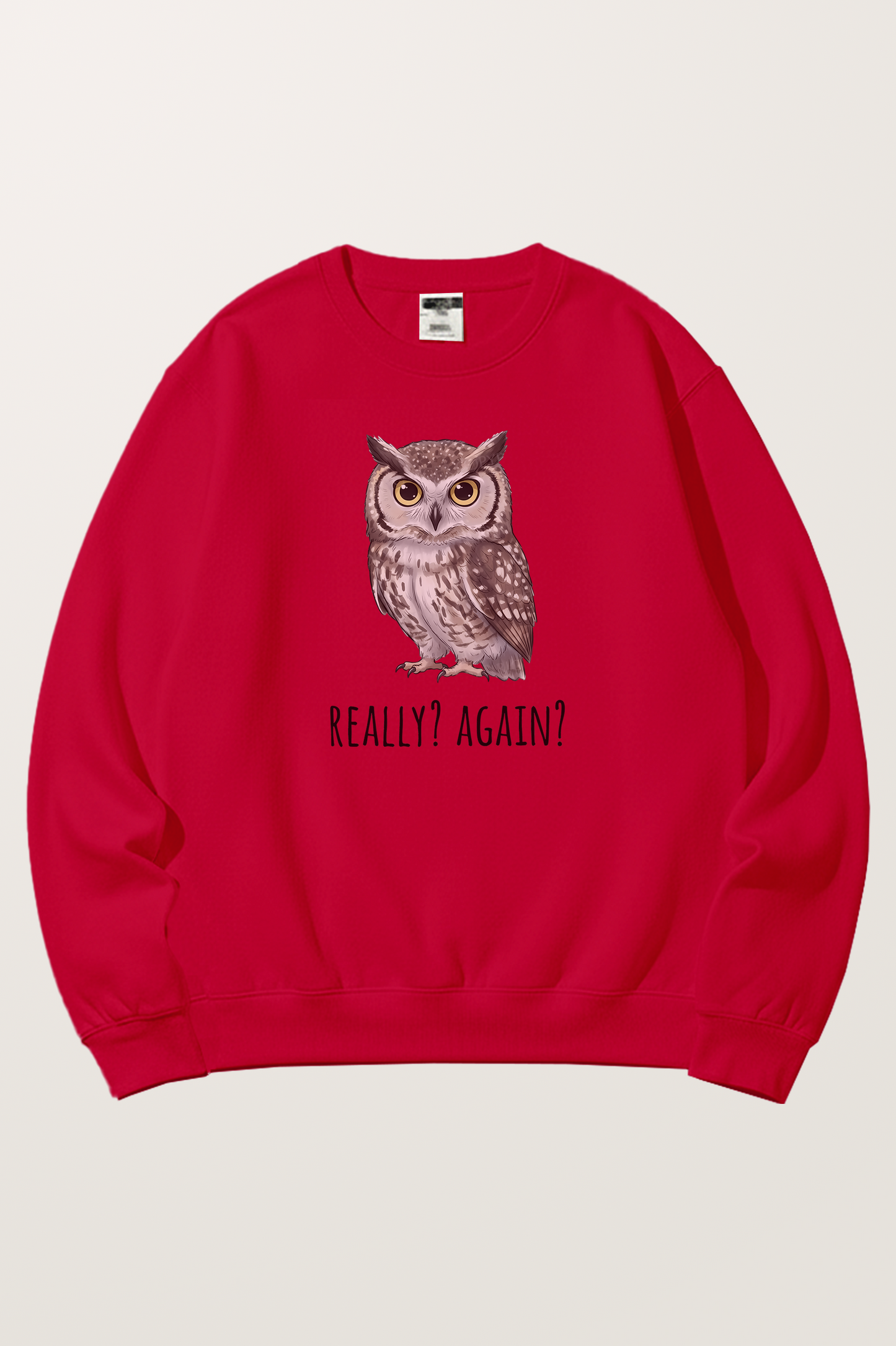 Really？Again Sweatshirts