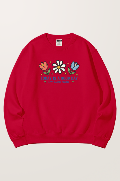 Good day Sweatshirts