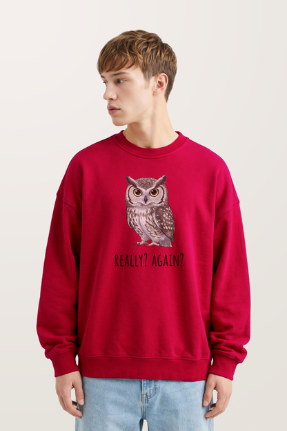 Really？Again Sweatshirts