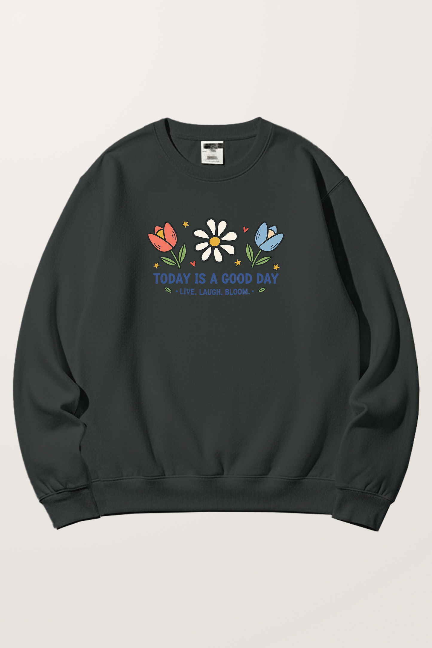 Good day Sweatshirts