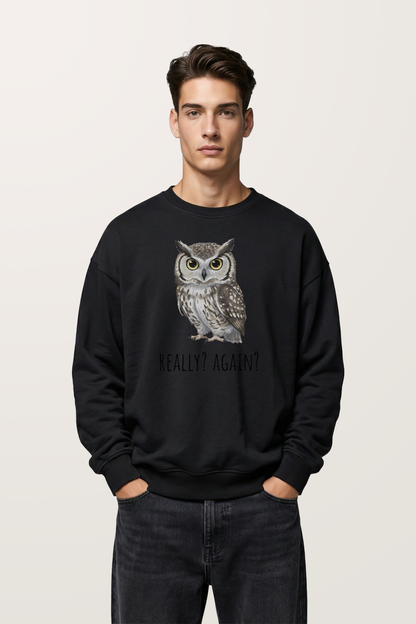 Really？Again Sweatshirts