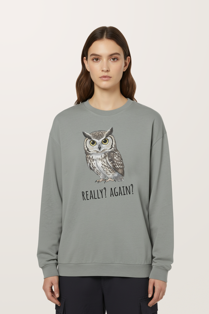 Really？Again Sweatshirts