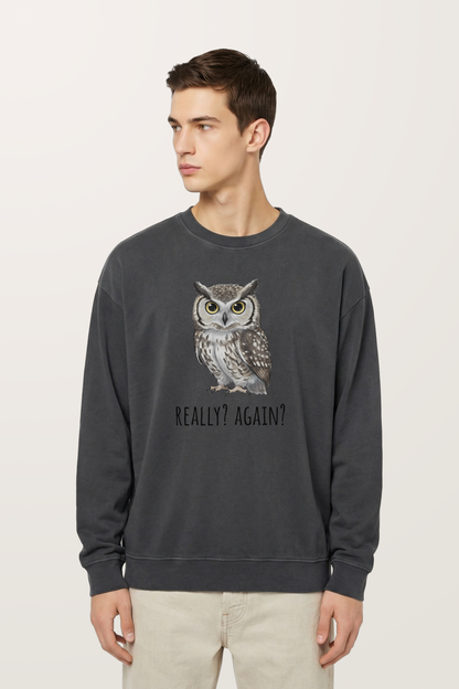 Really？Again Sweatshirts