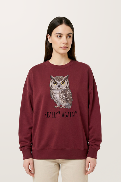 Really？Again Sweatshirts
