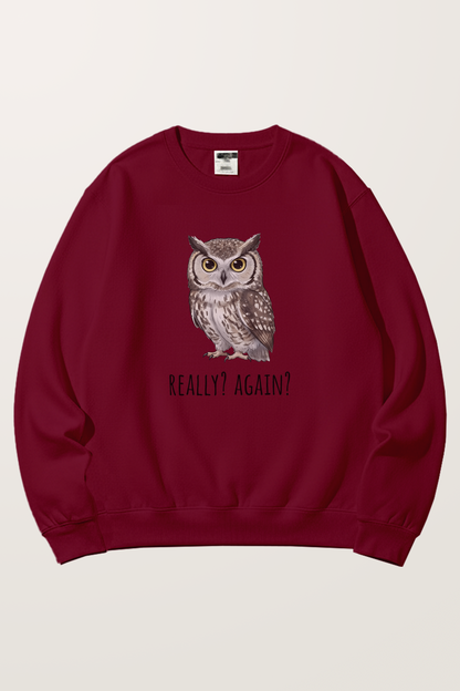 Really？Again Sweatshirts