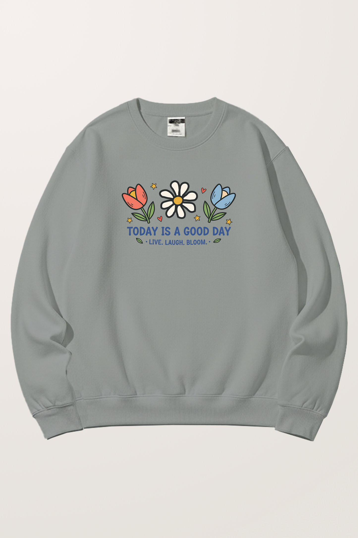 Good day Sweatshirts