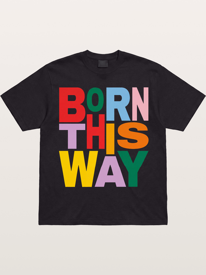 Born This Way Rainbow Print Gildan T-shirt