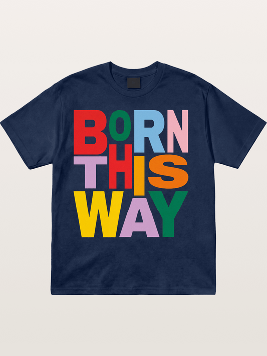 Born This Way Rainbow Print Cotton T-shirt
