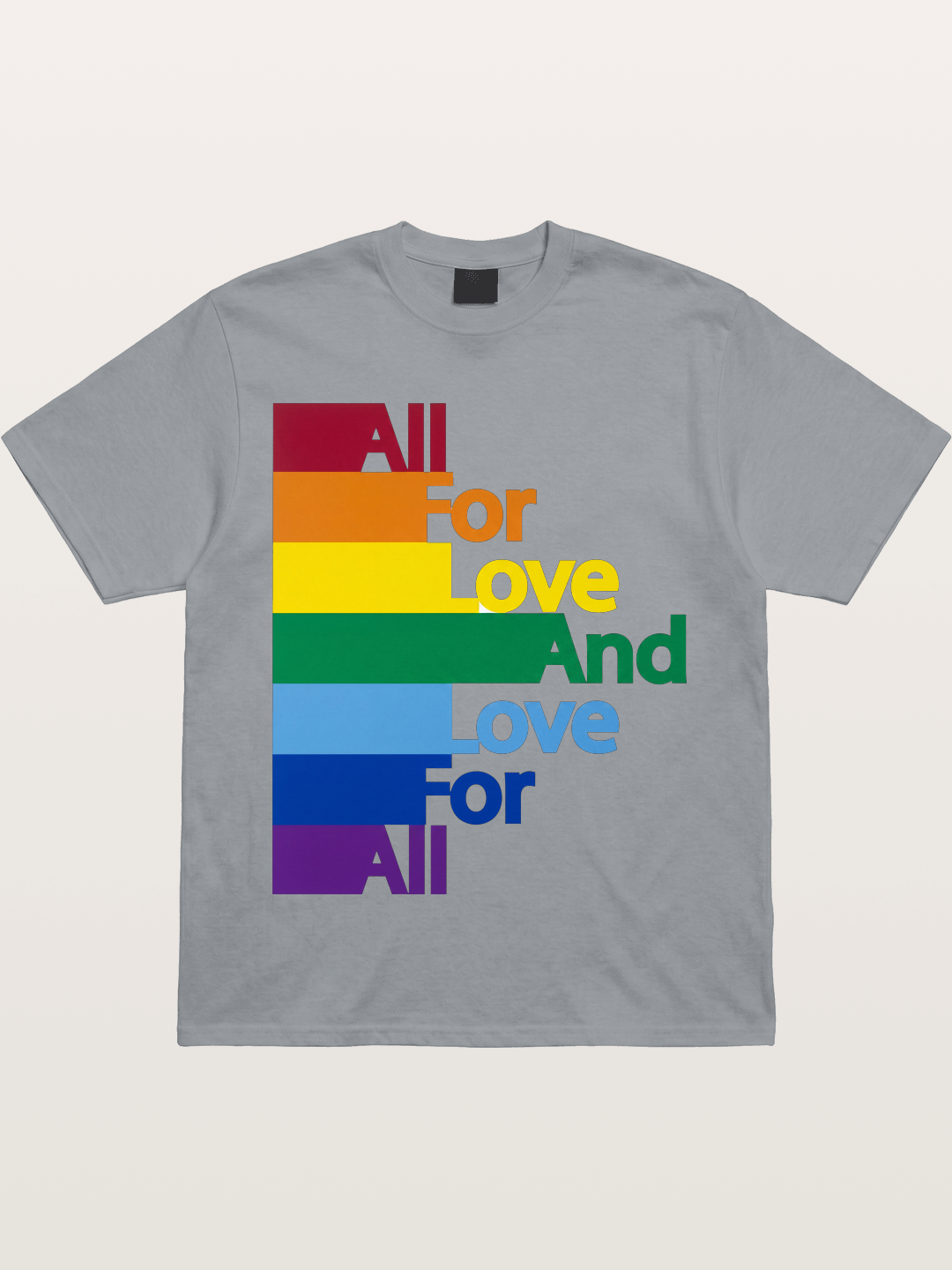 Love For All Pride Stripes Quote Gildan T-shirt