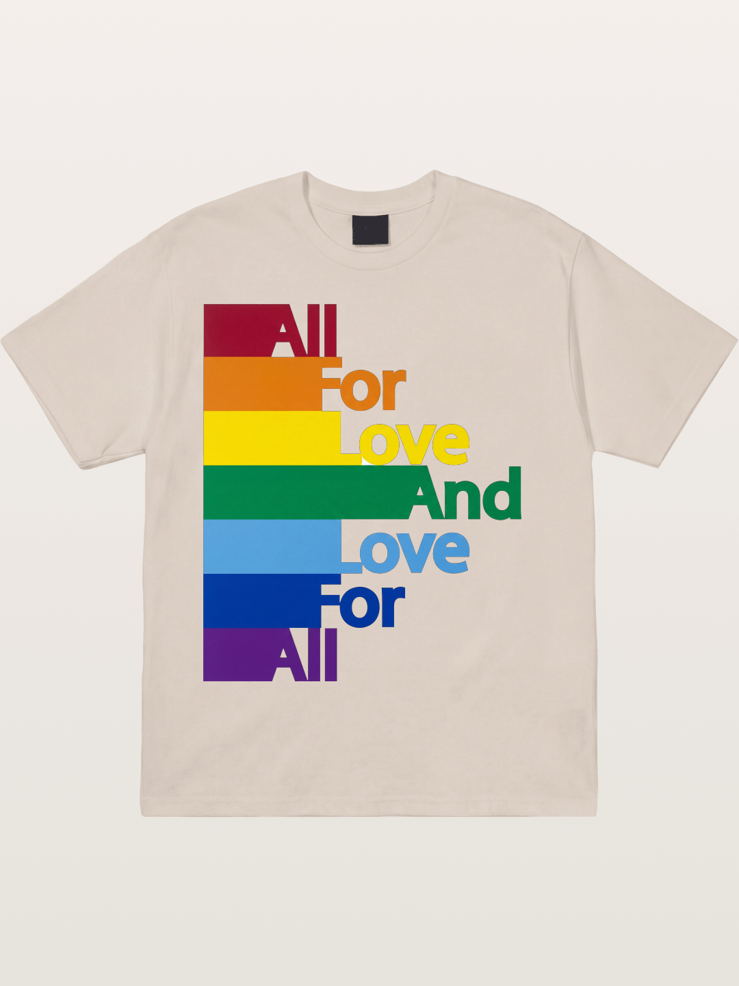 Love For All Pride Stripes Quote Cotton T-shirt