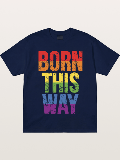 Born This Way Retro Rainbow Text Gildan T-shirt