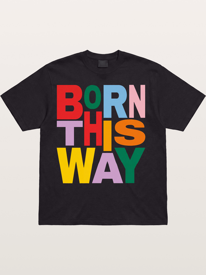 Born This Way Rainbow Print Cotton T-shirt