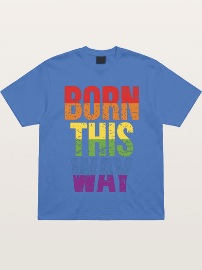 Born This Way Retro Rainbow Text Gildan T-shirt