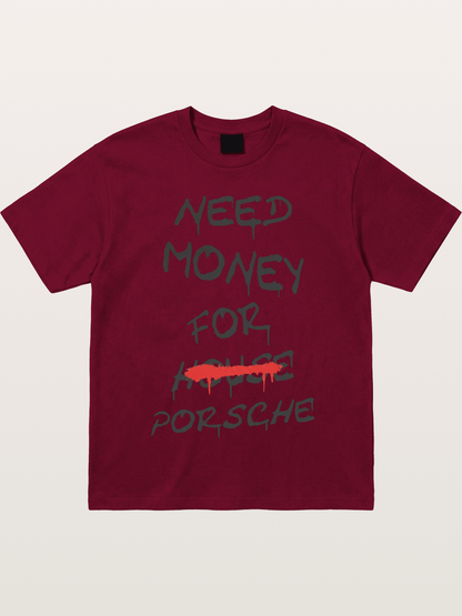 Need Money For Porsche Funny Quote Gildan T-shirt