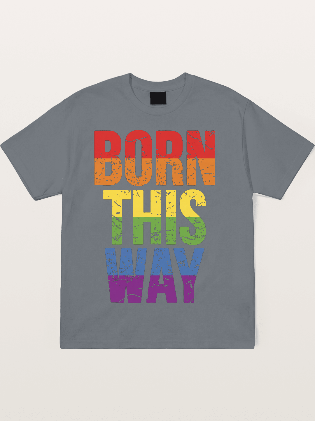 Born This Way Retro Rainbow Text Cotton T-shirt