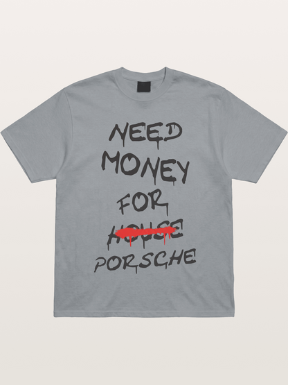 Need Money For Porsche Funny Quote Gildan T-shirt