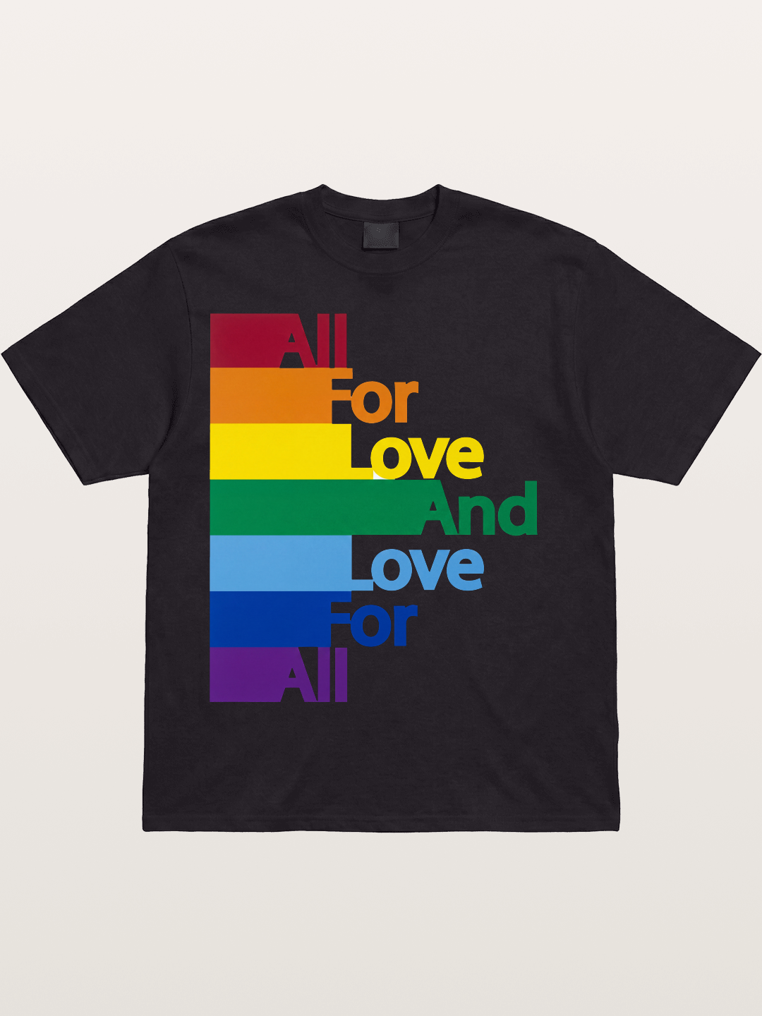 Love For All Pride Stripes Quote Cotton T-shirt