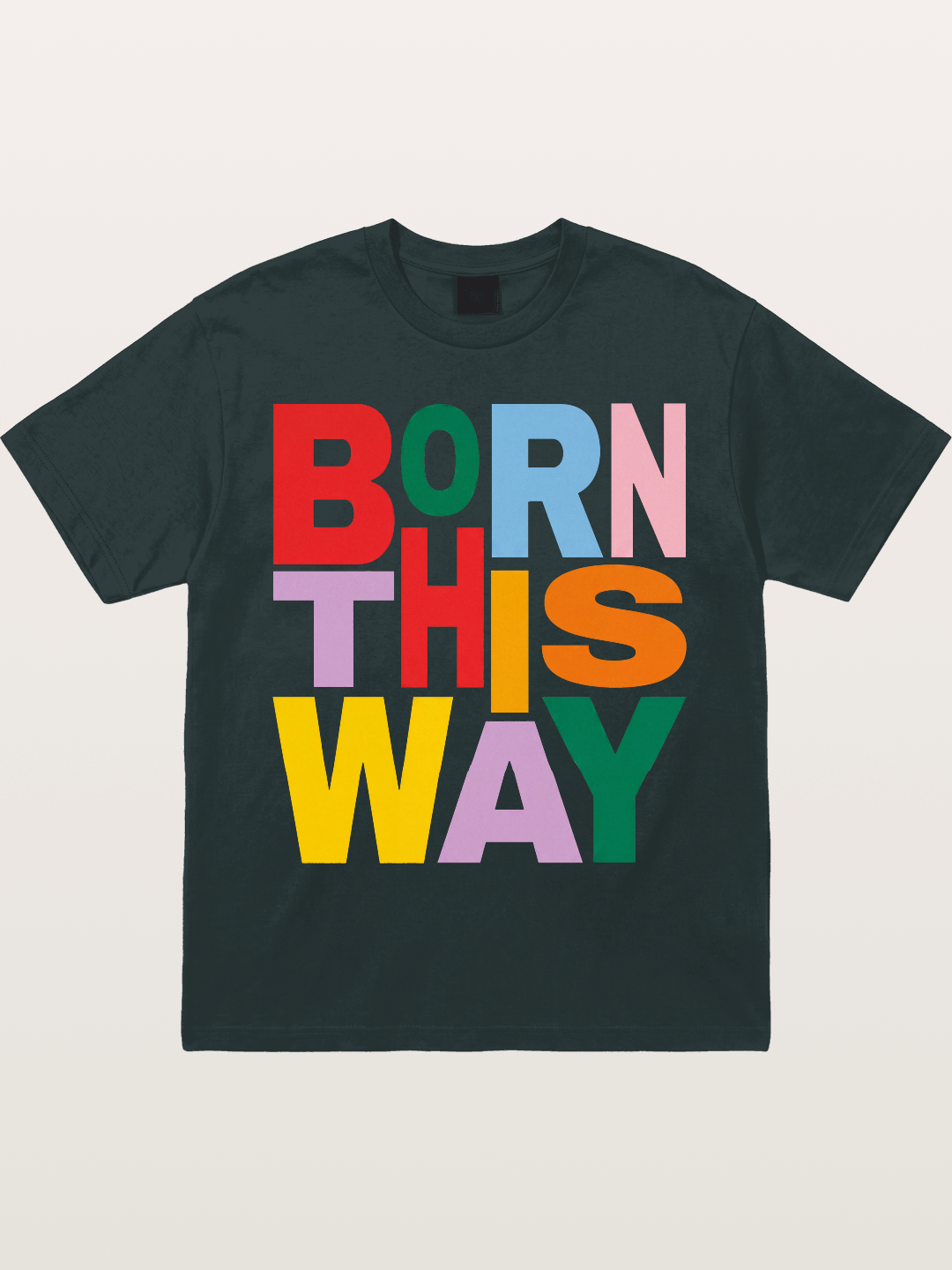 Born This Way Rainbow Print Gildan T-shirt