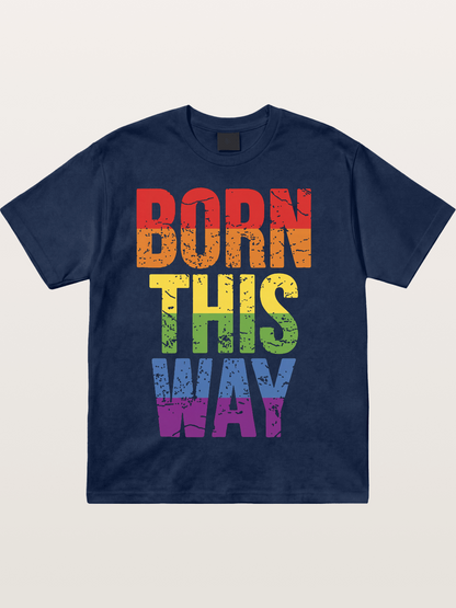 Born This Way Retro Rainbow Text Cotton T-shirt