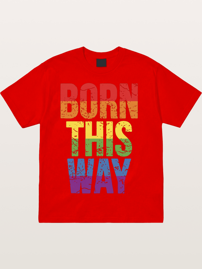 Born This Way Retro Rainbow Text Cotton T-shirt