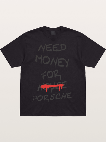 Need Money For Porsche Funny Quote Cotton T-shirt
