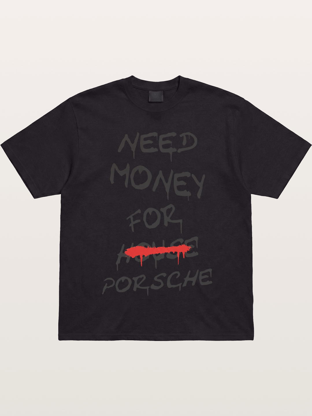 Need Money For Porsche Funny Quote Gildan T-shirt