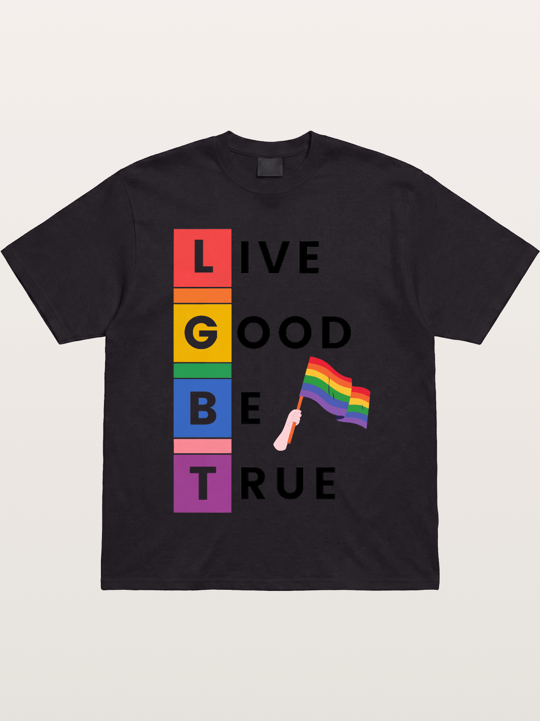 LGBTQ Live Good Be True Print Gildan T-shirt