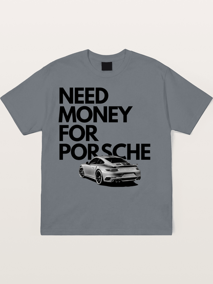 Need Money for Porsche Sports Car Cotton T-shirt