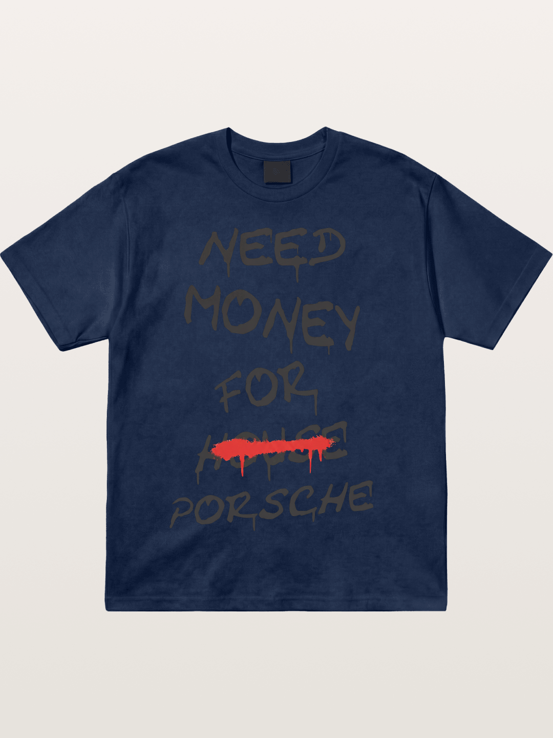 Need Money For Porsche Funny Quote Cotton T-shirt