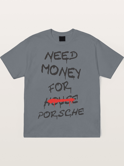 Need Money For Porsche Funny Quote Cotton T-shirt