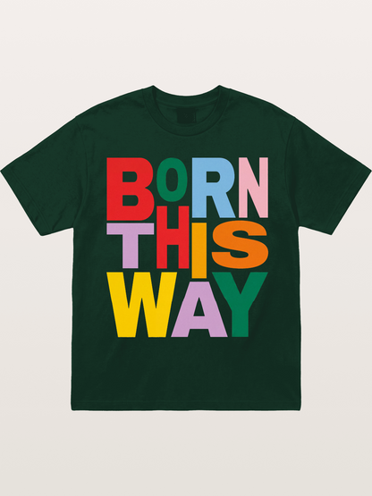 Born This Way Rainbow Print Gildan T-shirt