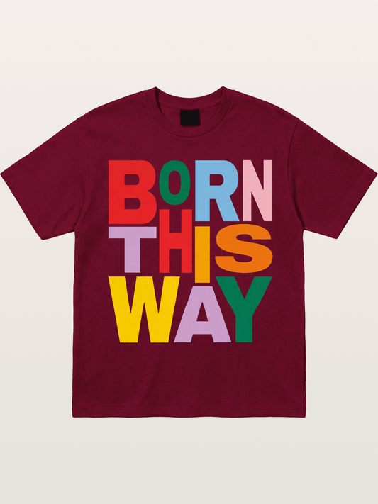 Born This Way Rainbow Print Gildan T-shirt