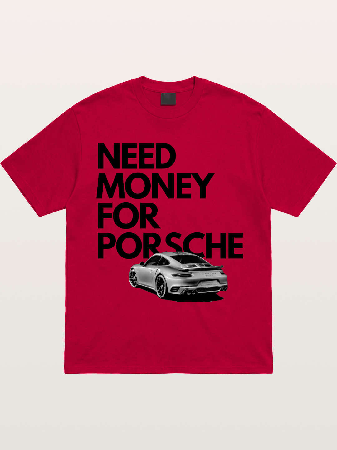 Need Money for Porsche Sports Car Gildan T-shirt