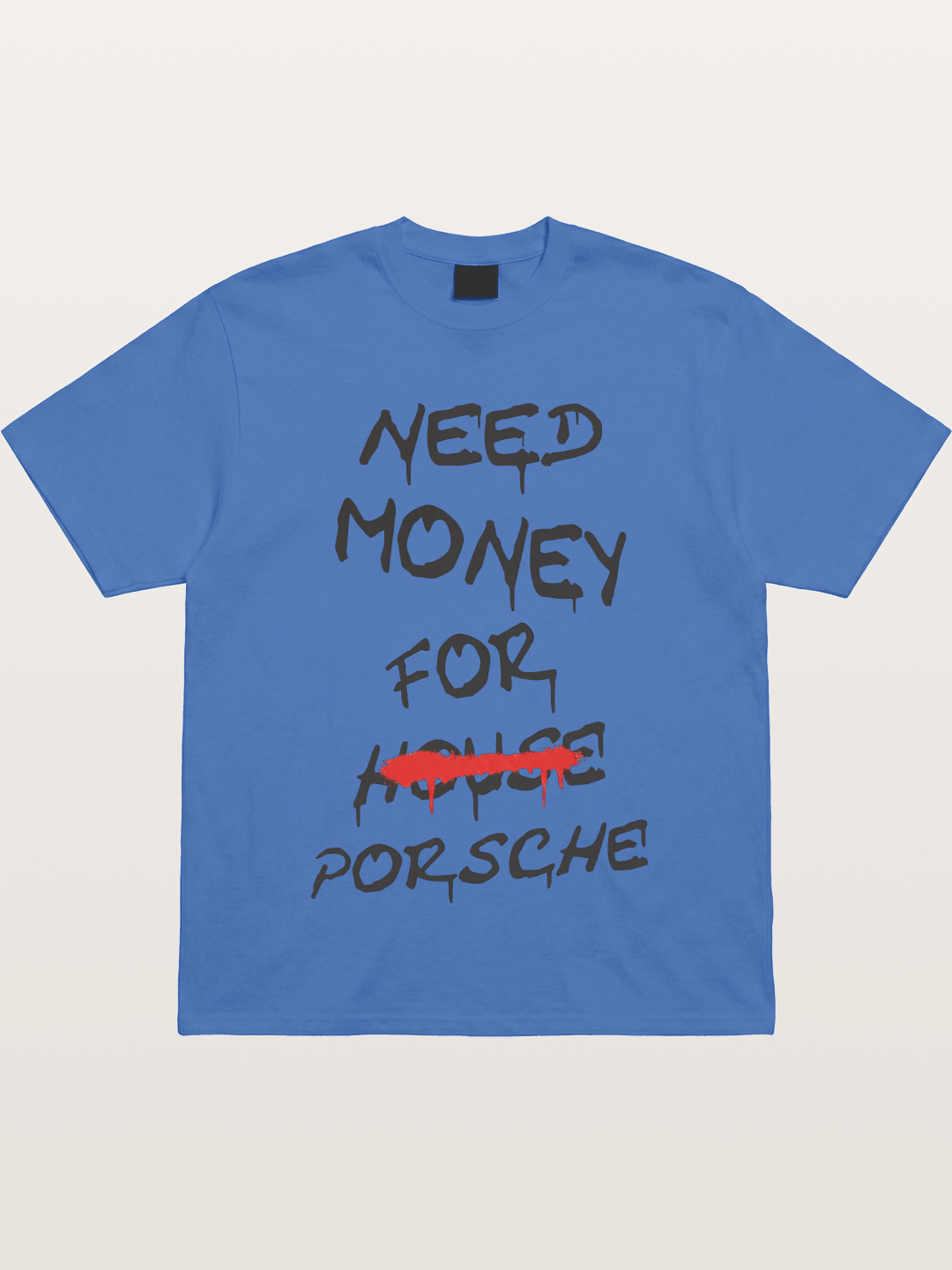 Need Money For Porsche Funny Quote Gildan T-shirt