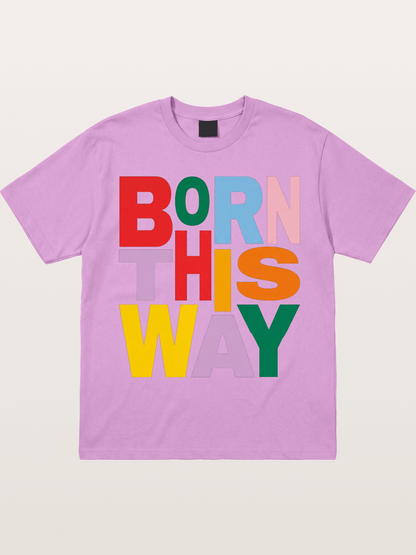 Born This Way Rainbow Print Gildan T-shirt